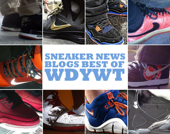 Sneaker News Blogs: Best of WDYWT - 4/17 - 4/23