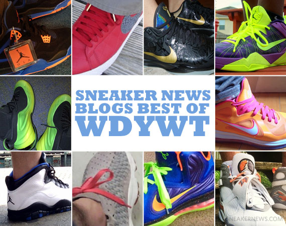 Sneaker News Blogs: Best of WDYWT - 4/24 - 4/30