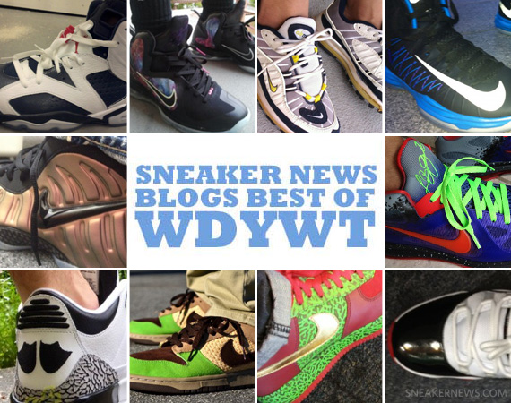 Sneaker News Blogs: Best of WDYWT – 6/19 – 6/26