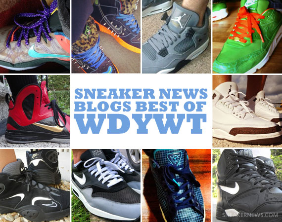 Sneaker News Blogs: Best of WDYWT - 6/27 - 7/3