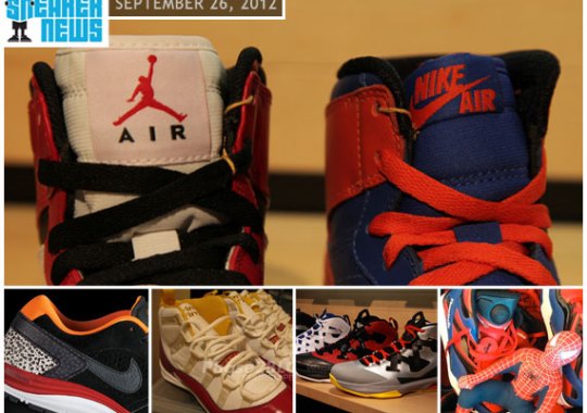 Sneaker News Daily Rewind – September 26, 2012