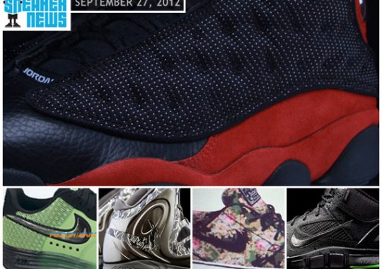 Sneaker News Daily Rewind – September 27, 2012