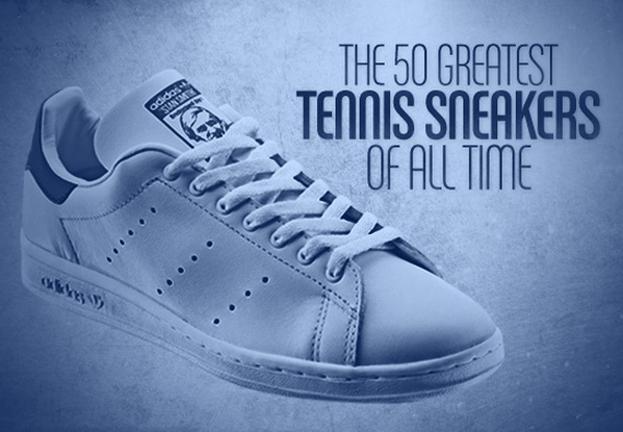 Complex's The 50 Greatest Tennis Sneakers of All Time