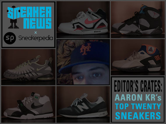 Sneaker News Sneakerpedia Editor’s Crates: Aaron Kr’s Top 20 Sneakers