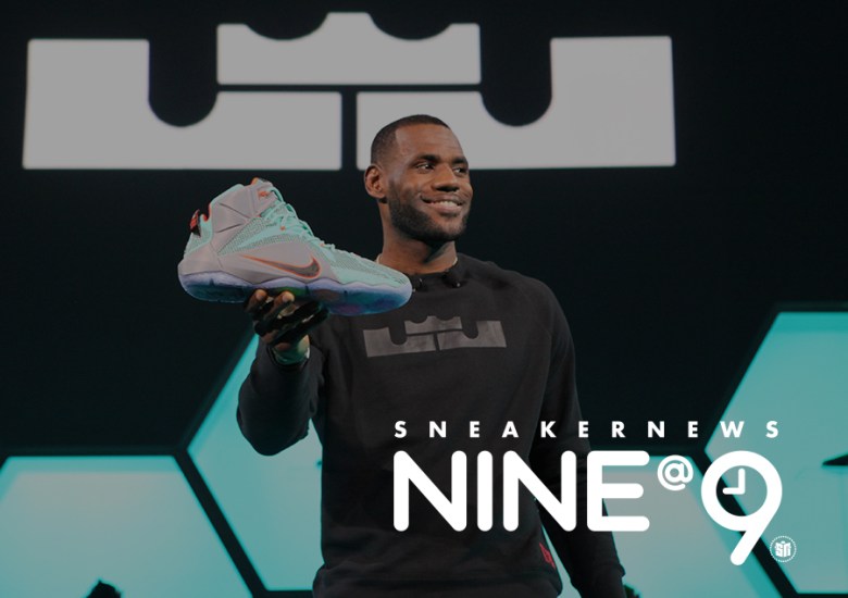 Sneaker News NINE@NINE: Behind The Scenes At The LeBron 12 Launch