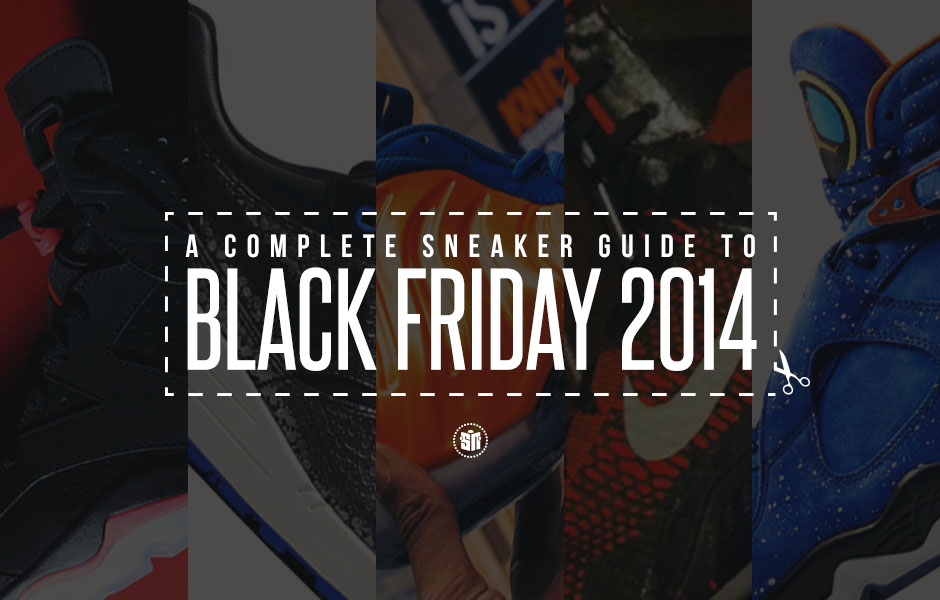 A Complete Sneaker Guide To Black Friday 2014