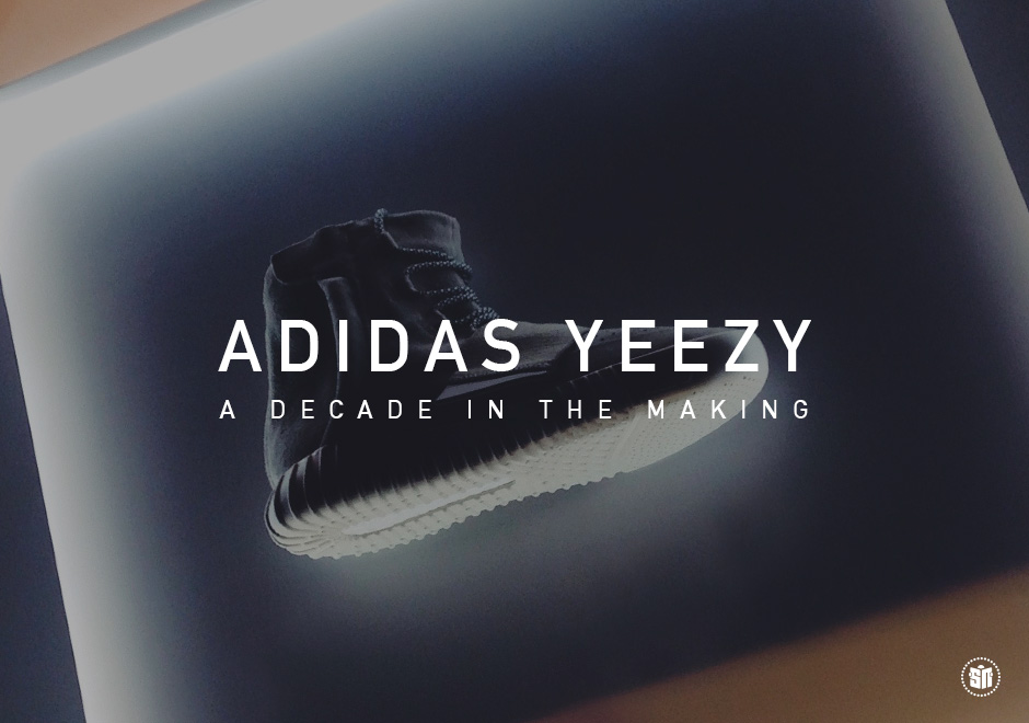 Adidas Yeezy A Decade In The Making