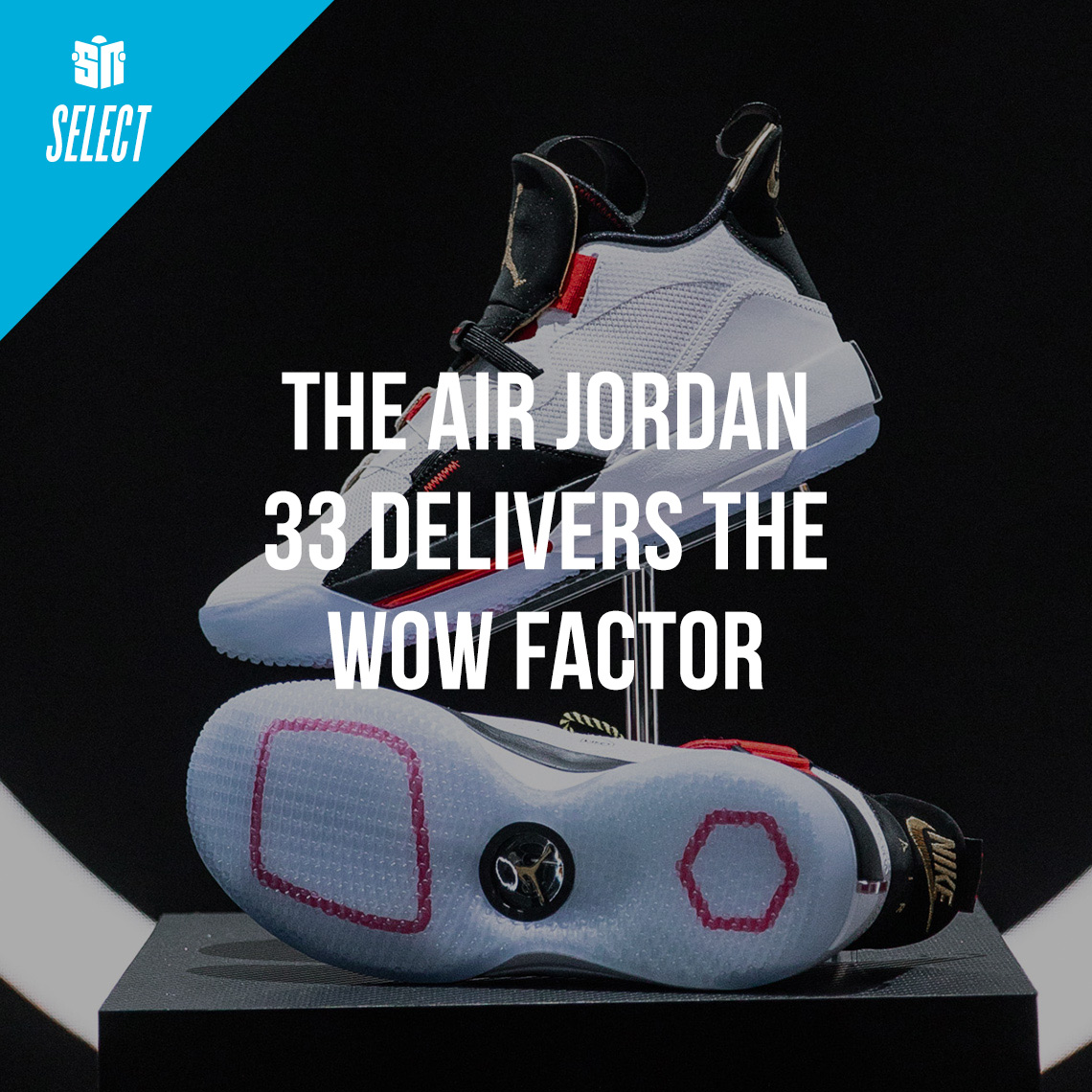 The Air Jordan 33, Proto React, And Apex-Utility Deliver The Wow Factor