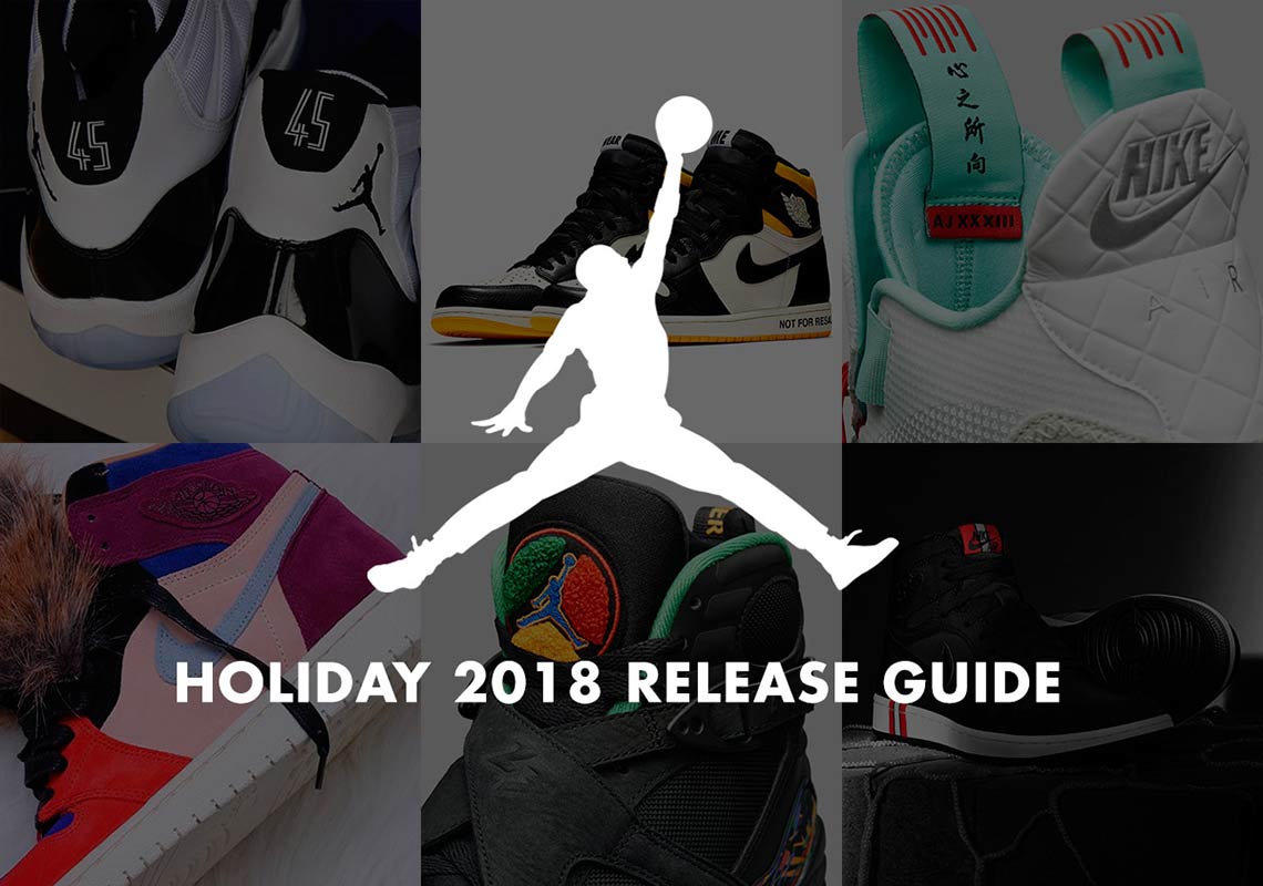 Here’s Almost Every Air Jordan Releasing In Holiday 2018