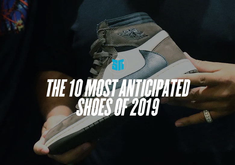 Ranking The 10 Most Anticipated Sneaker Releases Of 2019 (That We Know Of)