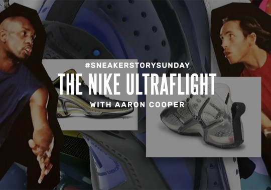 #SNEAKERSTORYSUNDAY: The Nike Ultraflight With Aaron Cooper