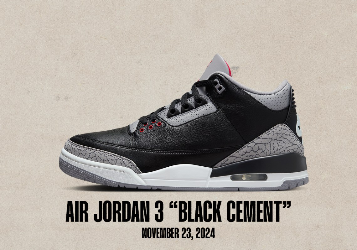 Sneaker Releases November 17 November 23 2024 Air Jordan 3 Black Cement