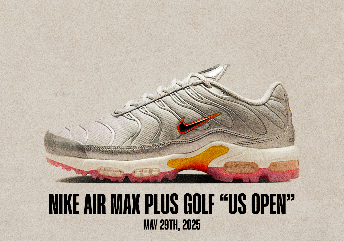 Sneaker Release Dates May 25 May 31 2025 Nike Air Max Plus Golf Us Open