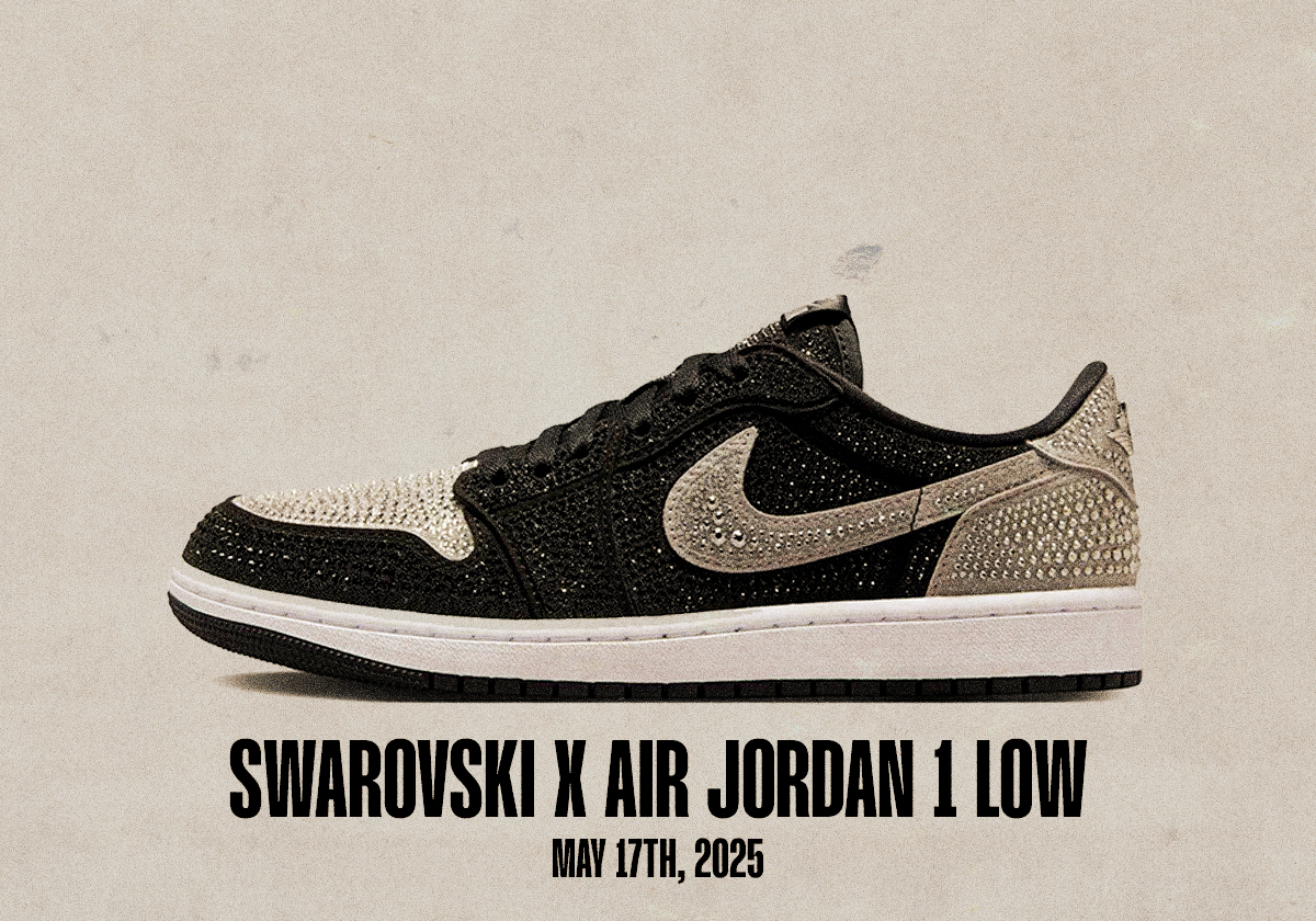 Sneaker Releases May 11 May 17 2025 Swarovski Air Jordan 1 Low