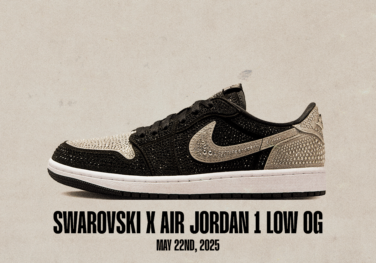 Sneaker Releases May 18 May 24 2025 Swarovski Air Jordan 1 Low