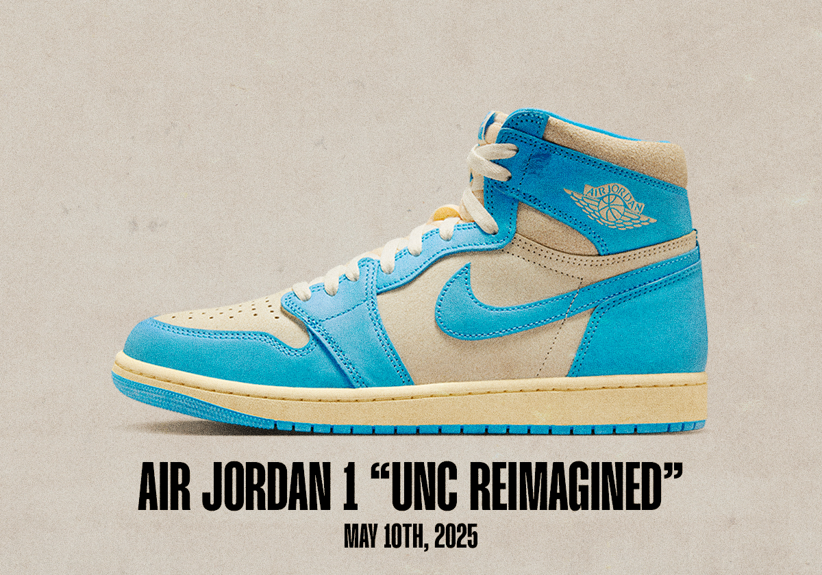 Sneaker Releases May 4 May 10 2025 Air Jordan 1 Unc Reimagined