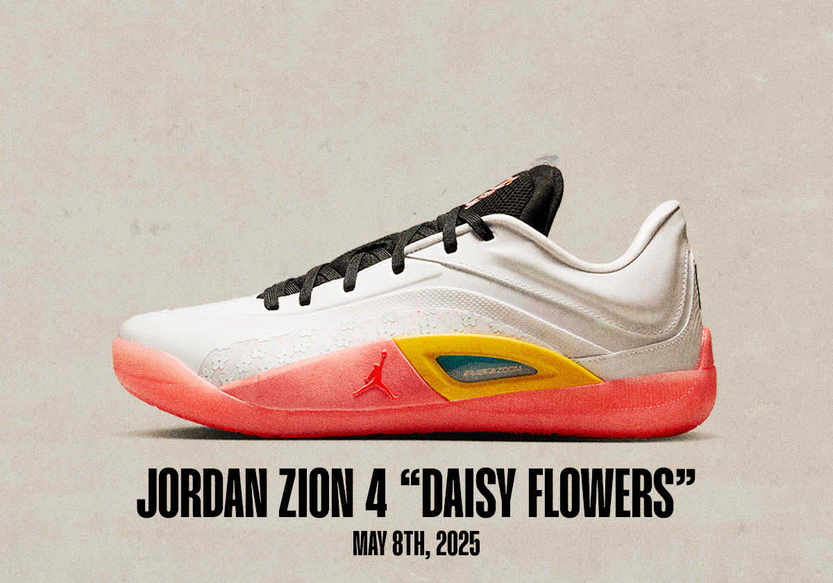 Sneaker Releases May 4 May 10 2025 Jordan Zion 4 Daisy Flowers